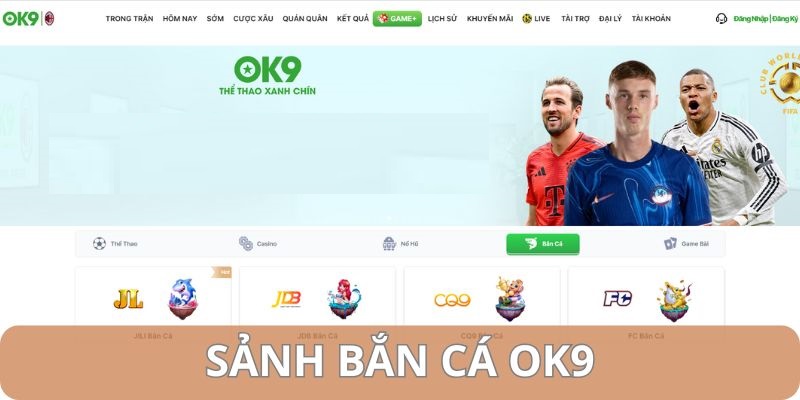 Tham gia bắn cá OK9 dễ dàng với vô vàn siêu phẩm ấn tượng